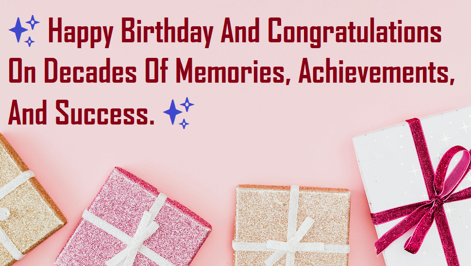 Bday Congratulations on decades of memories