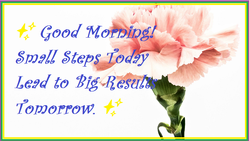 Small steps today lead to big results tomorrow image